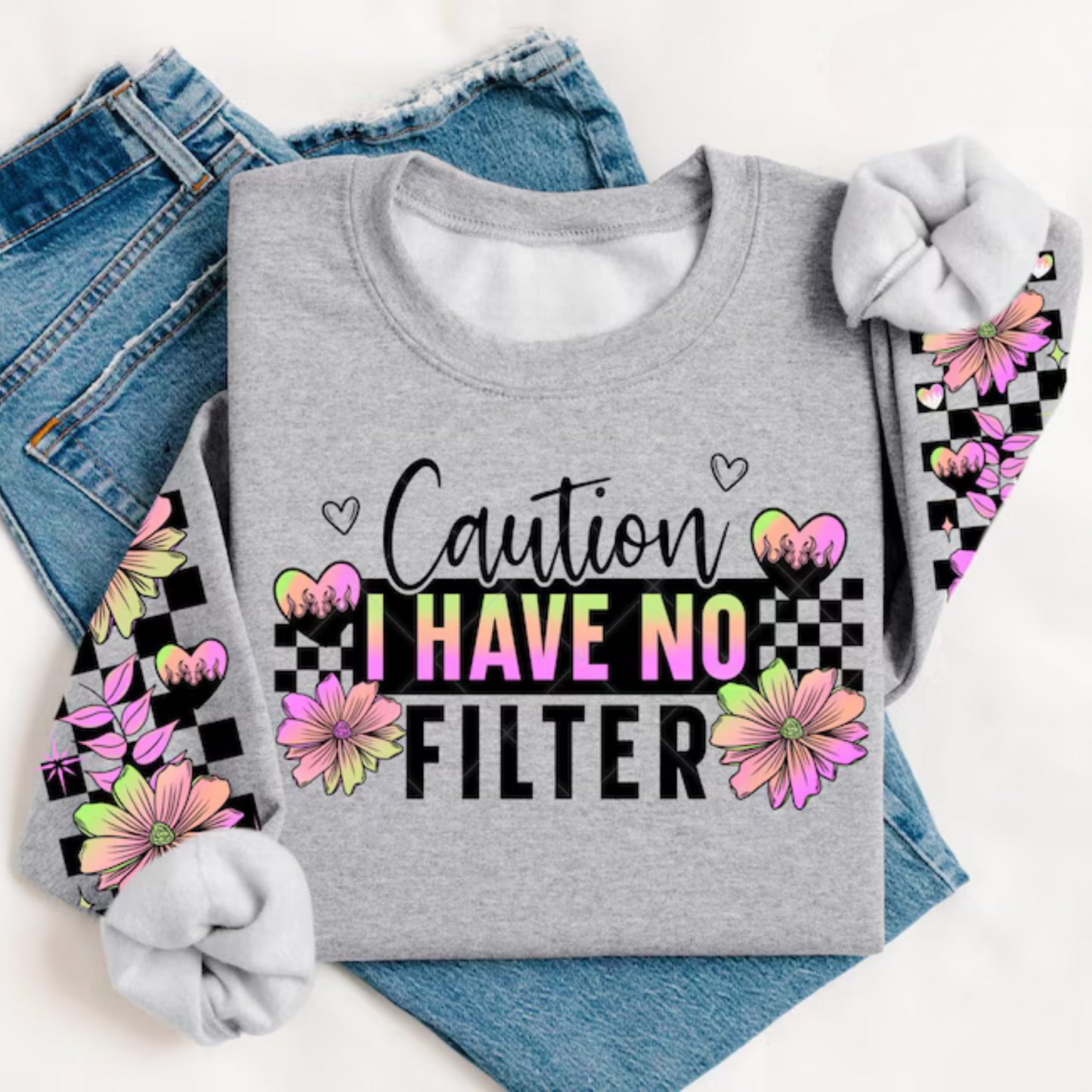 Caution I Have No Filter- Graphic Sweater/Hoodie