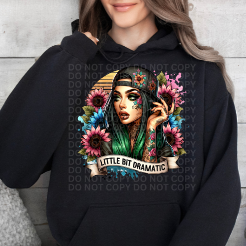 Little Bit Dramatic- Graphic Hoodie