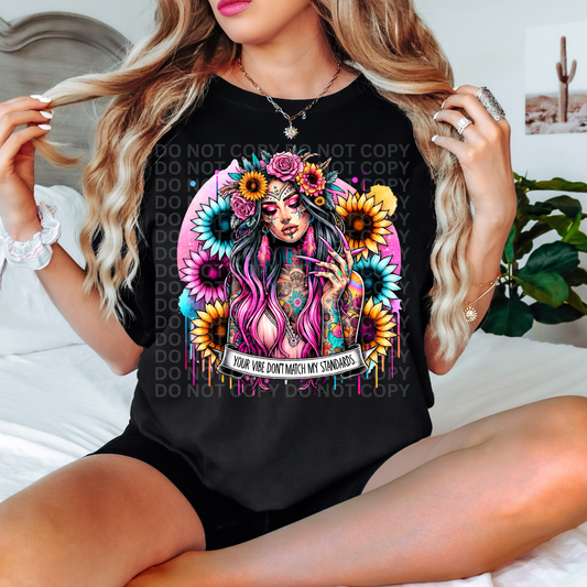 Your Vibe Doesn't Match my Standards - Graphic Tee