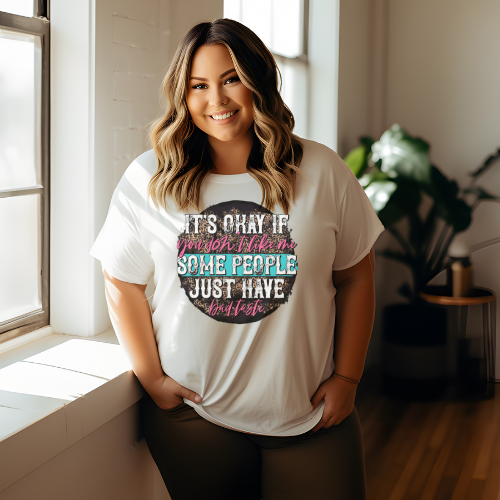 it's Okay If You Don't Like Me-Graphic Tee