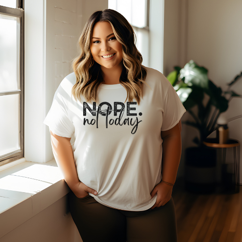 NOPE NOT TODAY GRAPHIC TEE