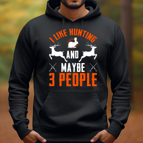 I Like Hunting And Maybe 3 People - Men's Graphic Hoodie