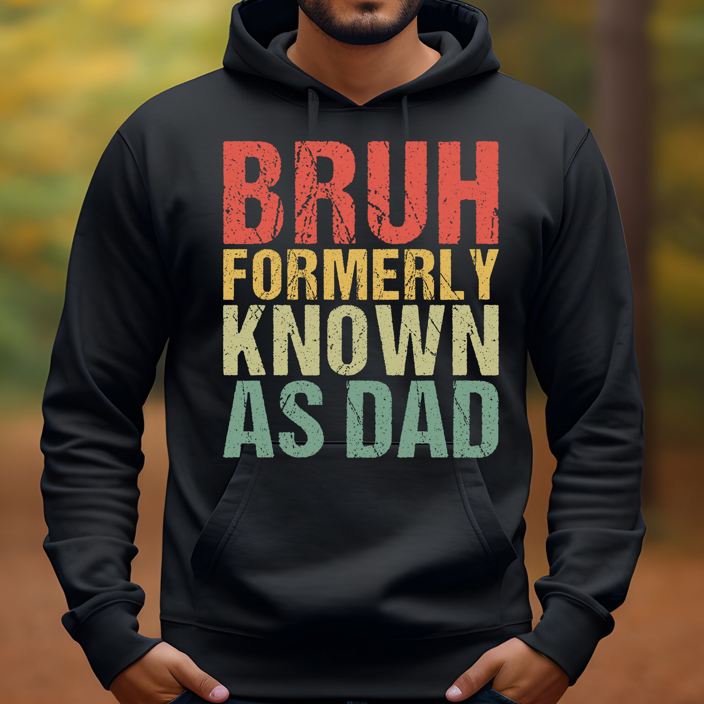 Bruh Dad Hoodie - Men's Graphic Hoodie